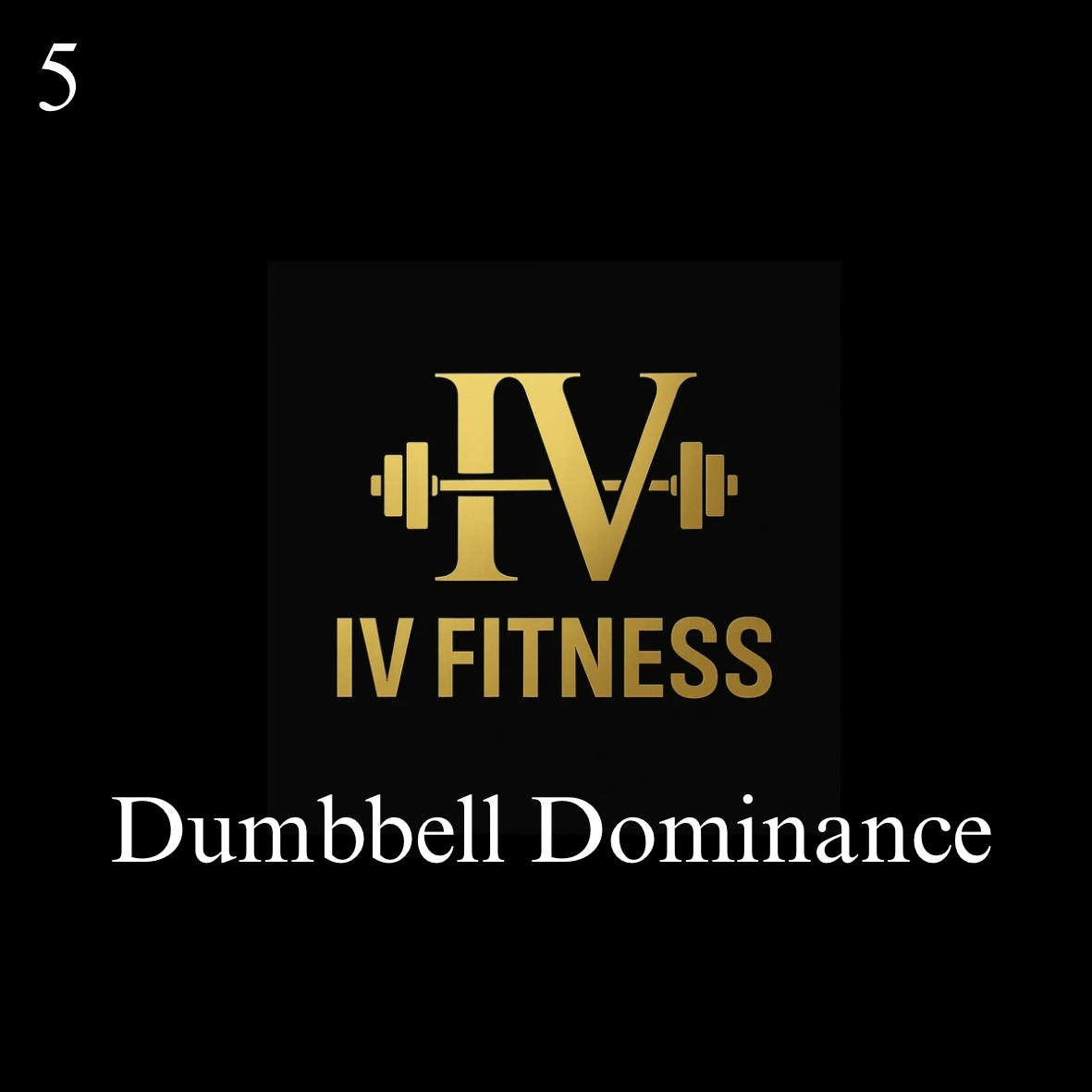 Dumbbell Dominance