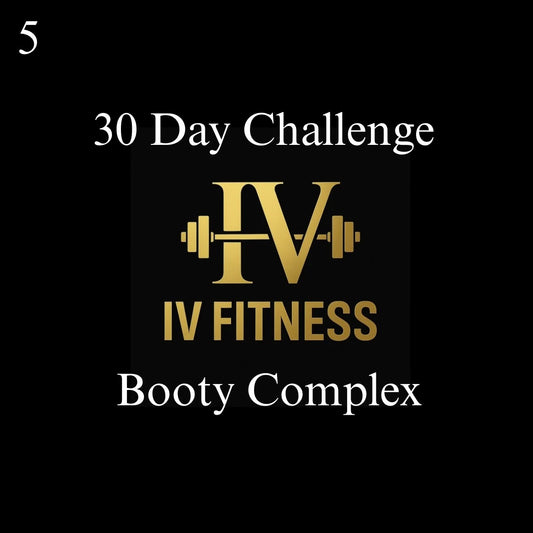30 Day Challenge: Booty Complex