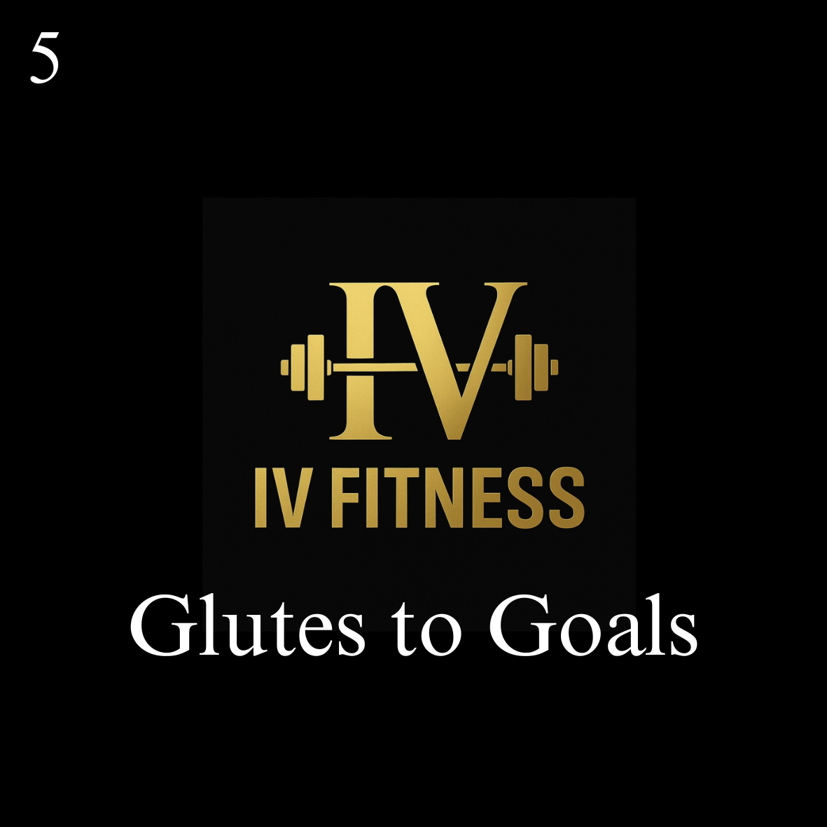 Glutes To Goals